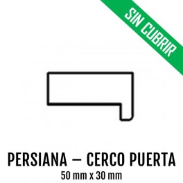 PERSIANA - CERCO PUERTA MDF SIN CUBRIR 50 mm * 30 mm